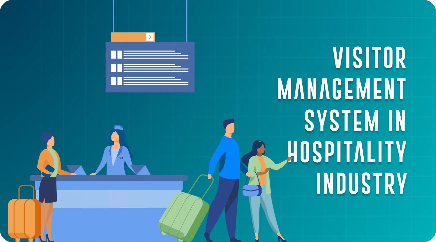 Impact of visitor management system in the hospitality industry